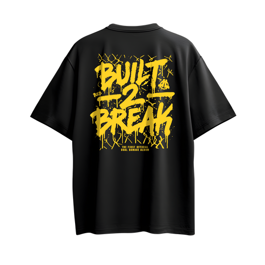 Built to Break - Heavy Oversized Tee
